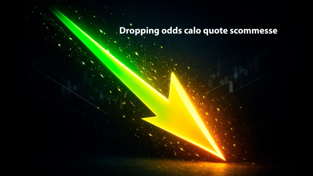 Dropping odds calo quote scommesse